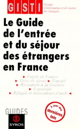 Couverture du produit · Guide de l'entrée et du séjour des étrangers en France