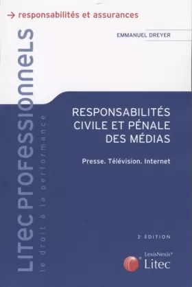 Couverture du produit · Responsabilités civile et pénale des médias: Presse, télévision, Internet