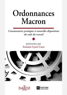 Couverture du produit · Ordonnances Macron - Commentaires pratiques et nouvelles dispositions du code du travail
