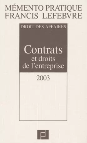 Couverture du produit · Mémento Contrats - Droits de l'entreprise 2003 : Droit des affaires