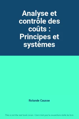 Couverture du produit · Analyse et contrôle des coûts : Principes et systèmes