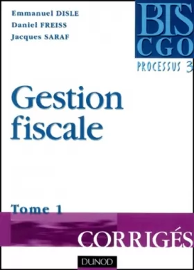 Couverture du produit · Gestion fiscale - Processus 3 - Tome 1 - Corrigés