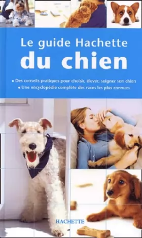 Couverture du produit · Le guide Hachette du chien
