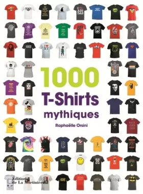 Couverture du produit · 1000 T-shirts mythiques