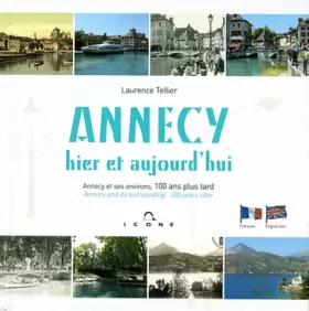 Couverture du produit · Annecy : Annecy et ses environs, 100 ans plus tard