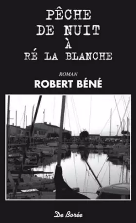 Couverture du produit · PECHE DE NUIT A RE LA BLANCHE