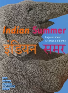 Couverture du produit · Indian Summer : La jeune scène artistique indienne