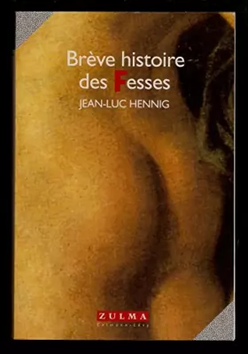 Couverture du produit · Brève histoire des fesses - Jean-Luc Hennig