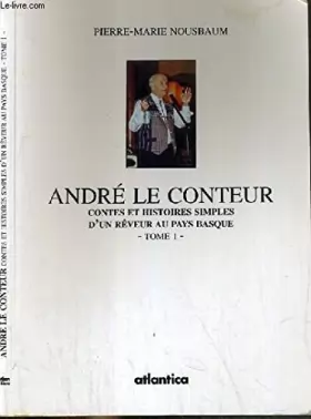 Couverture du produit · Andre le conteur - tome 1 - contes et histoires simples d'un ...