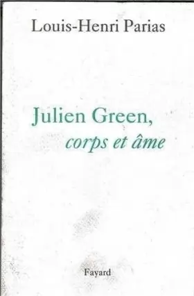 Couverture du produit · Julien Green, corps et âme