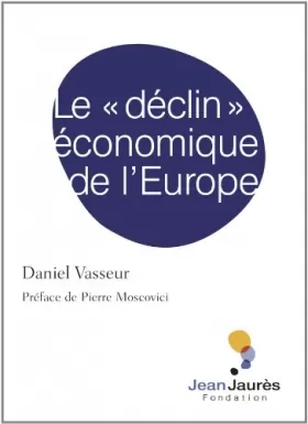 Couverture du produit · Le « déclin » économique de l'Europe