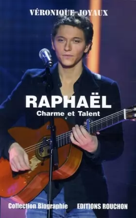Couverture du produit · Raphaël: Charme et Talent