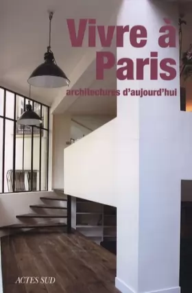 Couverture du produit · Vivre à Paris: Architectures d'aujourd'hui