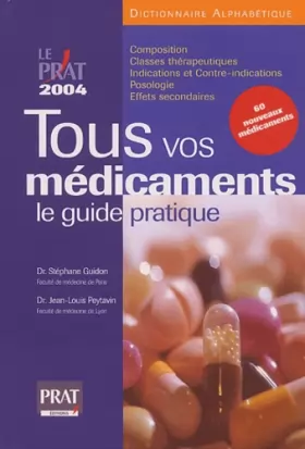 Couverture du produit · Tous vos médicaments : Le guide pratique 2004
