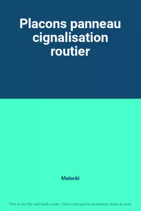 Couverture du produit · Placons panneau cignalisation routier