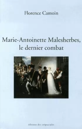 Couverture du produit · Marie-Antoinette Malesherbes, le dernier combat