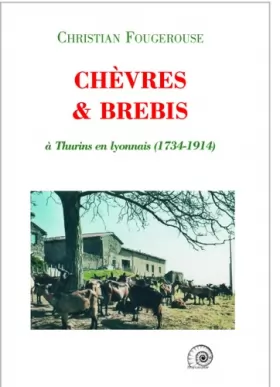 Couverture du produit · Chèvres et brebis à Thurins en lyonnais (1734-1914)