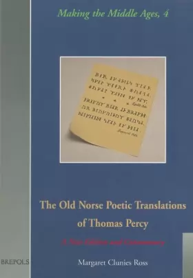 Couverture du produit · The Old Norse Poetic Translations of Thomas Percy English: A New Edition and Commentary