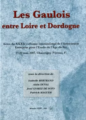 Couverture du produit · Les Gaulois entre Loire et Dordogne: Tome 1 avec supplément