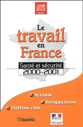 Couverture du produit · Le travail en France : Santé et sécurité 2000-2001