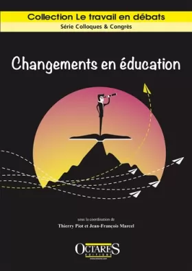 Couverture du produit · Changements en éducation - Intentions politiques et travail enseignant