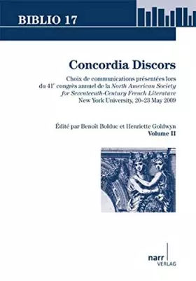Couverture du produit · Concordia Discors II: Choix de communications présentées lors du 41e congrès annuel de la North American Society for Seventeent