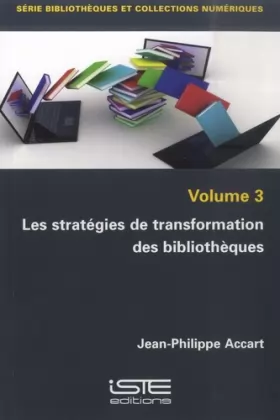 Couverture du produit · Les stratégies de transformation des bibliothèques: Volume 3
