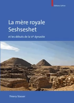 Couverture du produit · La mère royale Seshseshet et les débuts de la VIe dynastie