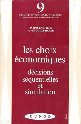 Couverture du produit · Les Choix Economiques : Decisions Sequentielles et Simulation : 9 : Finance et Economie Appliquee