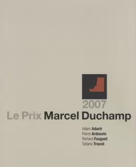 Couverture du produit · Le Prix Marcel Duchamp 2007