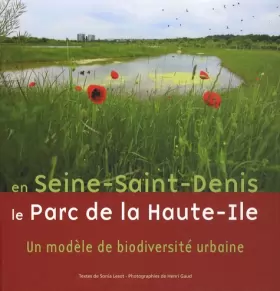 Couverture du produit · En Seine-Saint-Denis, le Parc de Haute-Ile : Un modèle de biodiversité urbaine