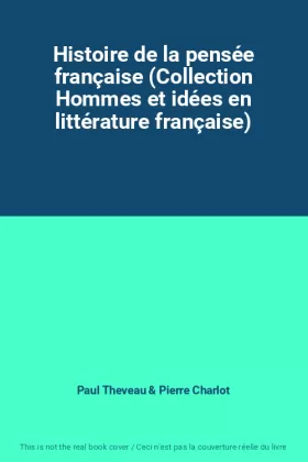 Couverture du produit · Histoire de la pensée française (Collection Hommes et idées en littérature française)