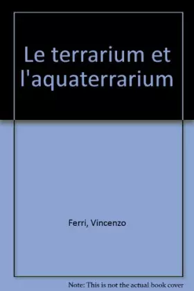 Couverture du produit · Le terrarium et l'aquaterrarium