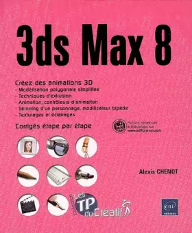 Couverture du produit · 3ds Max 8 : Créez des animations 3D