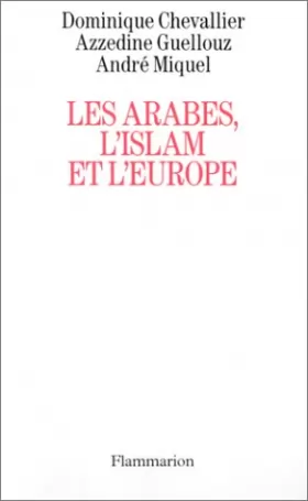 Couverture du produit · Les Arabes, l'islam et l'Europe