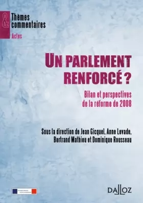 Couverture du produit · Un Parlement renforcé ? - Bilan et perspectives de la réforme de 2008