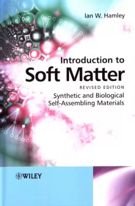 Couverture du produit · Introduction to Soft Matter: Synthetic and Biological Self–Assembling Materials