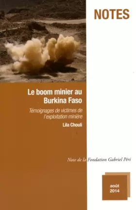 Couverture du produit · Le boom minier au Burkina Faso : Témoignages de victimes de l'exploitation minière