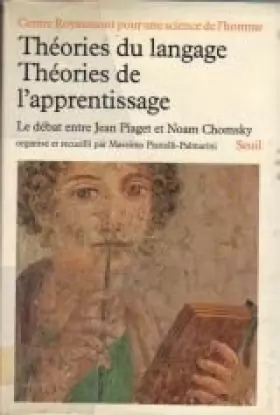Couverture du produit · Théories du langage, théories de l'apprentissage : le débat entre Jean Piaget et Noam Chomsky