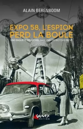 Couverture du produit · Expo 58, l'espion perd la Boule: Une enquête de Michel Van Loo, détective privé [Import]