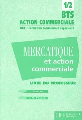 Couverture du produit · Mercatique et action commerciale BTS, tomes 1 et 2. Livre du professeur