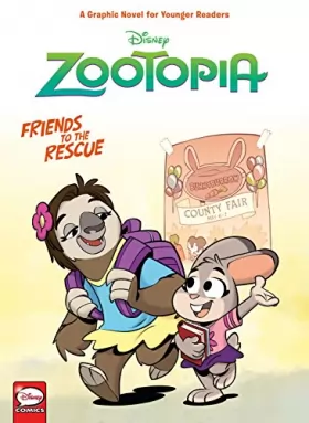 Couverture du produit · Disney Zootopia: Friends to the Rescue (Younger Readers Graphic Novel)