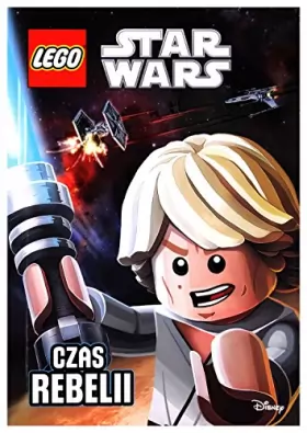 Couverture du produit · Lego Gwiezdne Wojny. Czas Rebelii. LNR 303 (Star Wars) [KSIÄĹťKA]