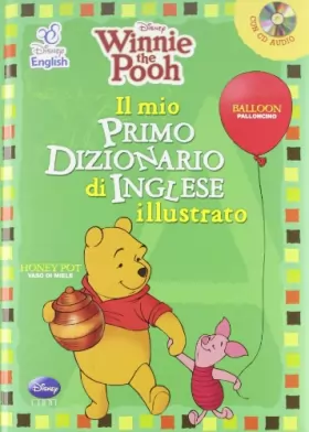 Couverture du produit · Winnie the Pooh. Il mio primo dizionario d'inglese illustrato. Con CD Audio