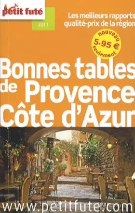 Couverture du produit · LES BONNES TABLES PROVENCE COTE D'AZUR PETIT FUTE 2011