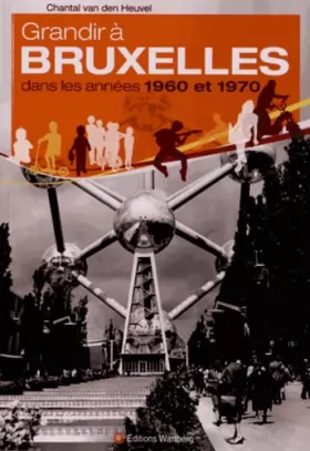 Couverture du produit · Grandir à Bruxelles dans les années 1960 et 1970