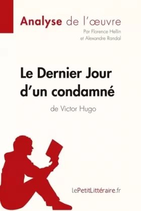 Couverture du produit · Le Dernier Jour d'un condamné de Victor Hugo (Fiche de lecture): Résumé Complet Et Analyse Détaillée De L'oeuvre