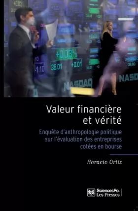 Couverture du produit · Valeur financière et vérité: Enquête d'anthropologie politique sur l'évaluation des entreprises cotées en Bourse