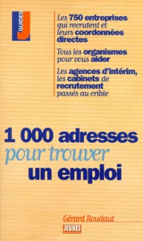 Couverture du produit · 1000 adresses pour trouver un emploi