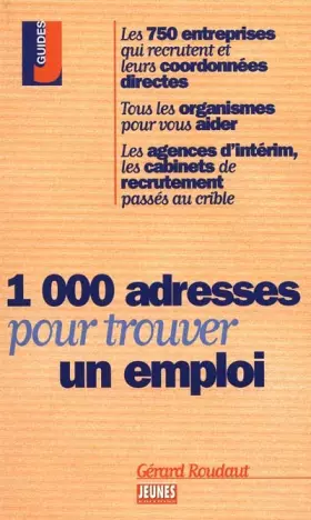 Couverture du produit · 1000 adresses pour trouver un emploi